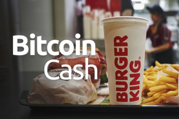 Bitcoin Cash Accepted in Burger King